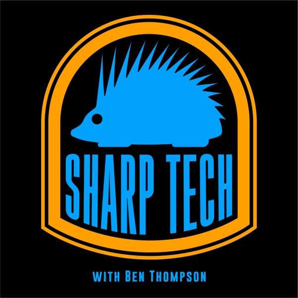 Sharp Tech with Ben Thompson artwork