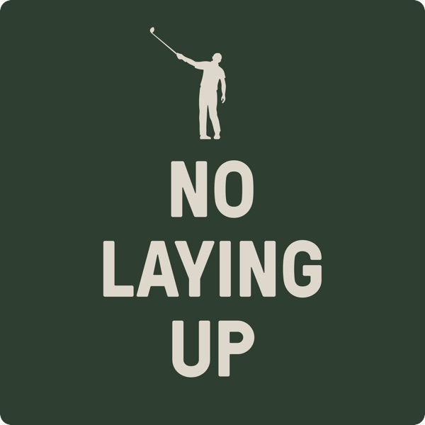The Nest Podcast - No Laying Up artwork