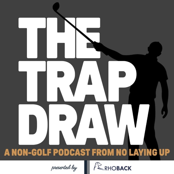 TrapDraw Podcast – No Laying Up artwork